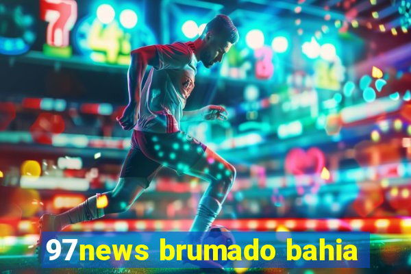 97news brumado bahia